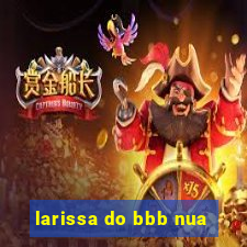 larissa do bbb nua